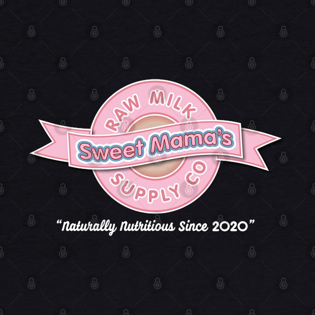 New Mom Gift "Sweet Mama's Raw Milk Supply Co" Baby Shower Gift by SeaLAD